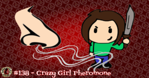 Read more about the article #138 – Crazy Girl Pheromone