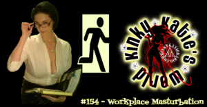 Read more about the article #154 – Workplace Masturbation