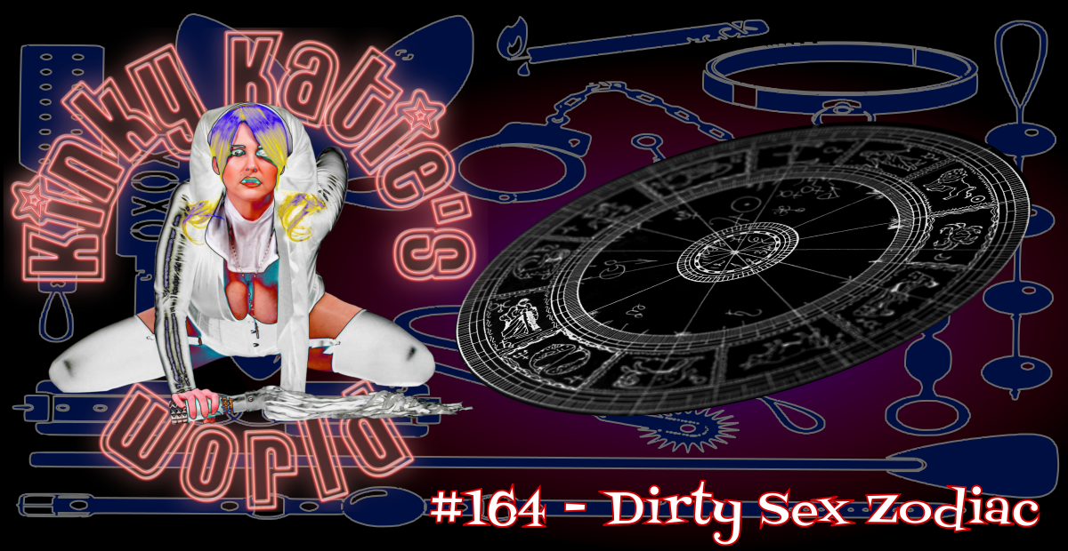 You are currently viewing #164 – Dirty Sex Zodiac