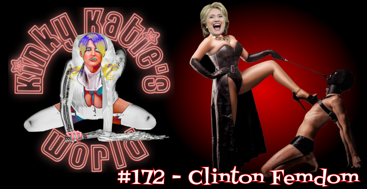 You are currently viewing #172 – Clinton Femdom