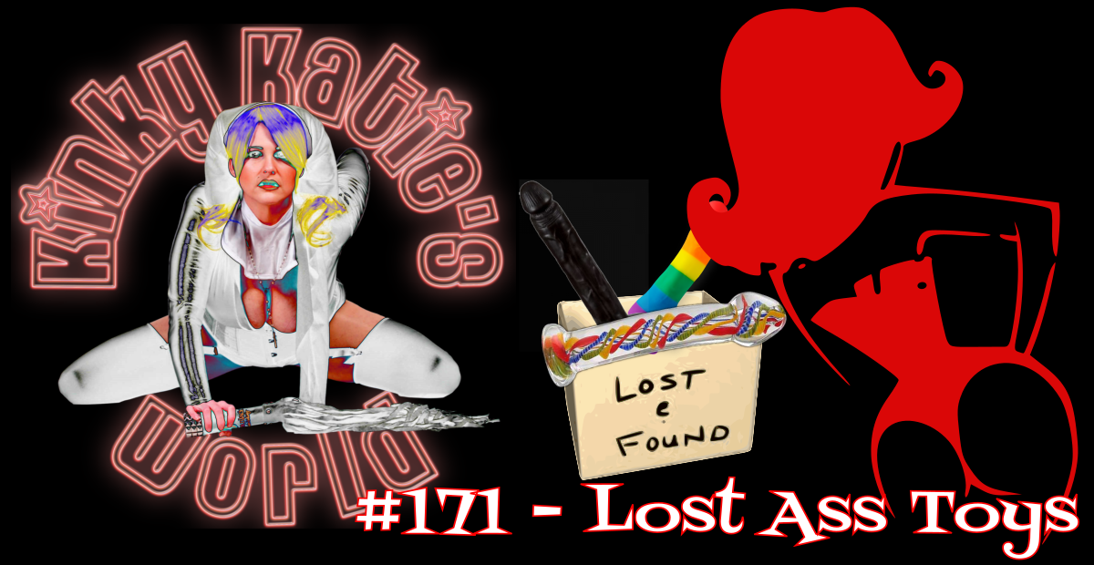 You are currently viewing #171 – Lost Ass Toys