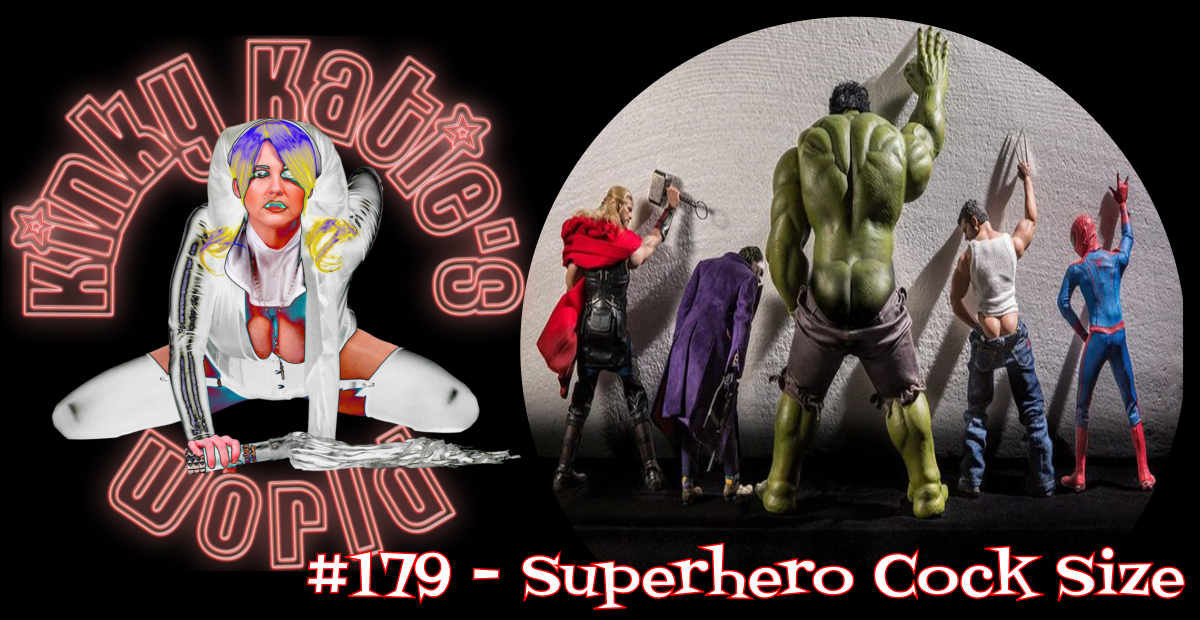You are currently viewing #179 – Superhero Cock Size