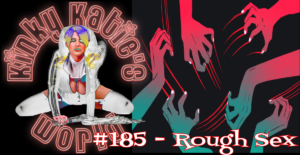 Read more about the article #185 – Rough Sex