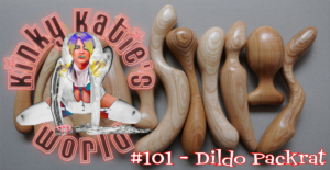 Read more about the article #101 – Dildo Packrat