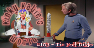 Read more about the article #103 – Tin Foil Dildo