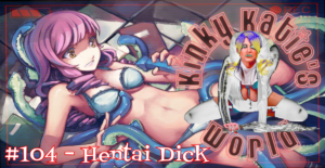 Read more about the article #104 – Hentai Dick