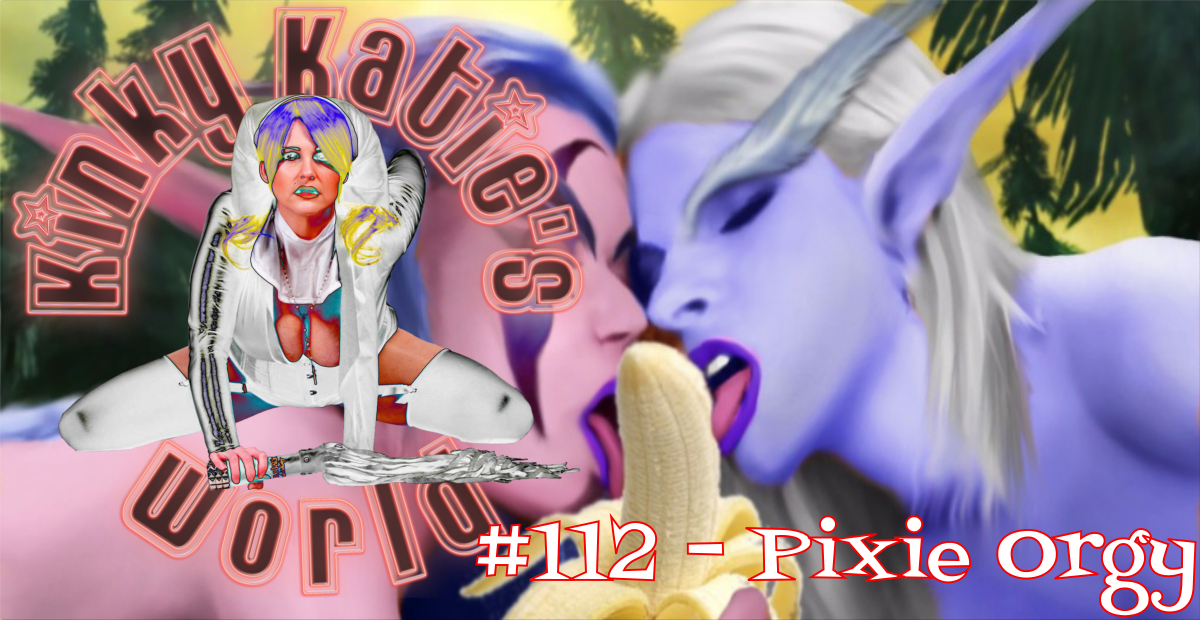 You are currently viewing #112 – Pixie Orgy