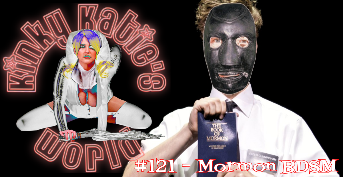 You are currently viewing #121 – Mormon BDSM