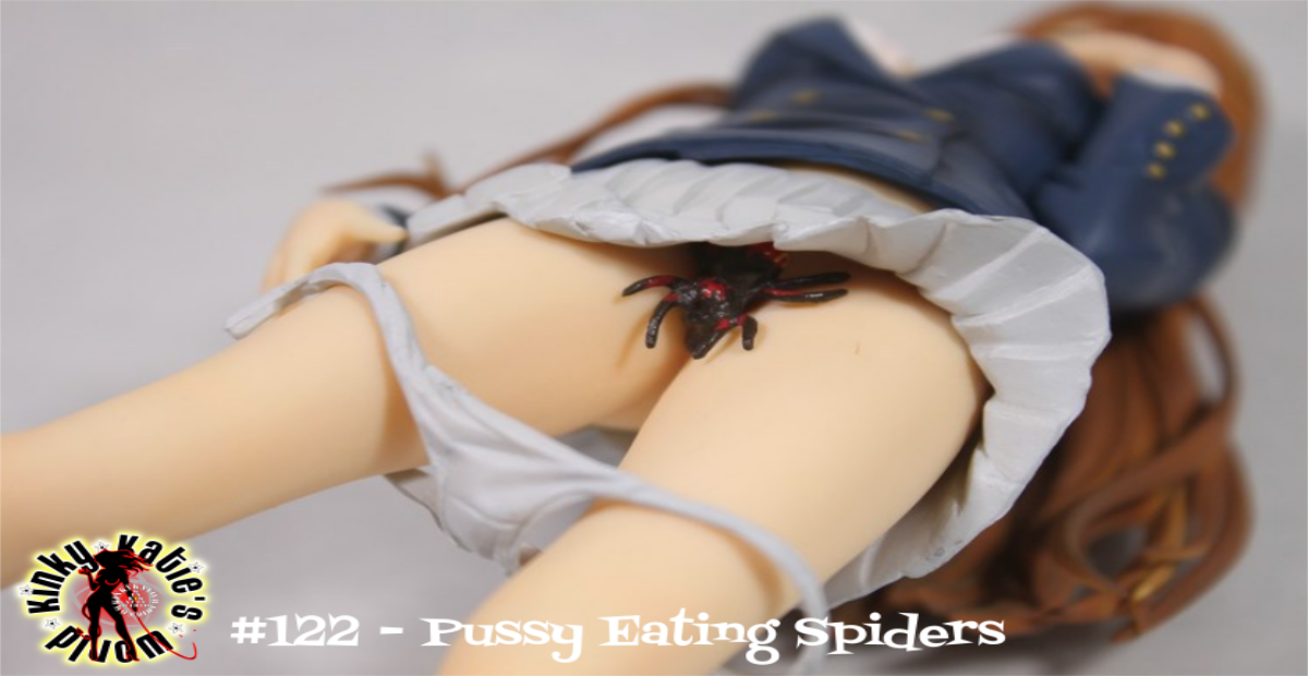 You are currently viewing #122 – Pussy Eating Spiders