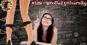 Read more about the article #129 – Brothel University