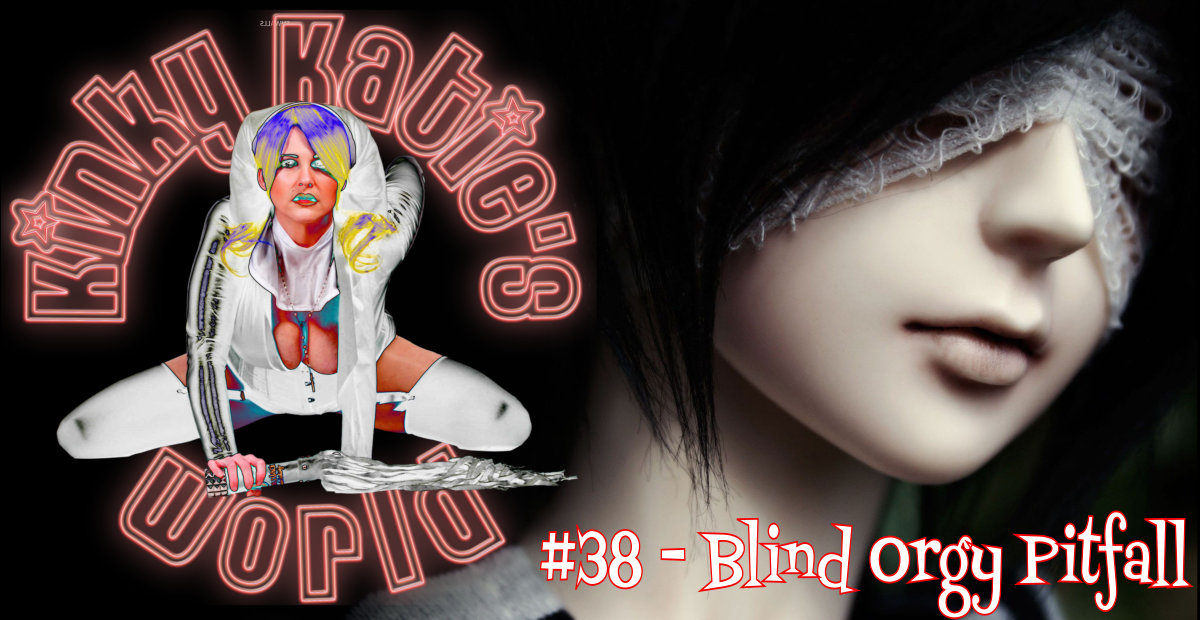 You are currently viewing #38 – Blind Orgy Pitfall
