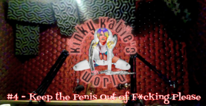 Read more about the article #4 – Keep the Penis Out of Fucking Please