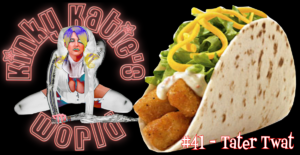 Read more about the article #41 – Tater Twat