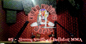 Read more about the article #5 – Jimmy Smith of Bellator MMA