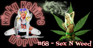 Read more about the article #68 – Sex N Weed