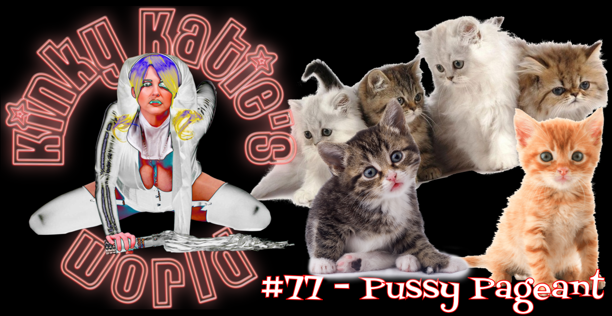 You are currently viewing #77 – Pussy Pageant