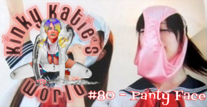 Read more about the article #80 – Panty Face