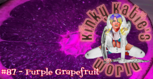 Read more about the article #87 – Purple Grapefruit