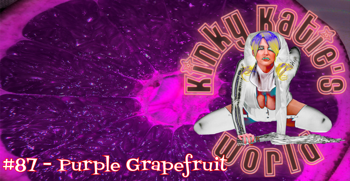 You are currently viewing #87 – Purple Grapefruit