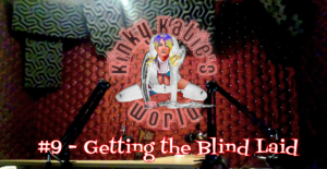 Read more about the article #9 – Getting the Blind Laid