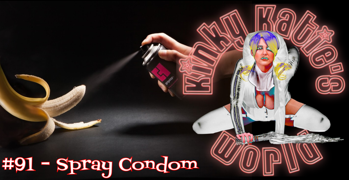 You are currently viewing #91 – Spray Condom