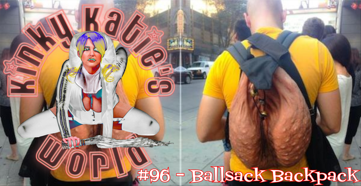 You are currently viewing #96 – Ballsack Backpack