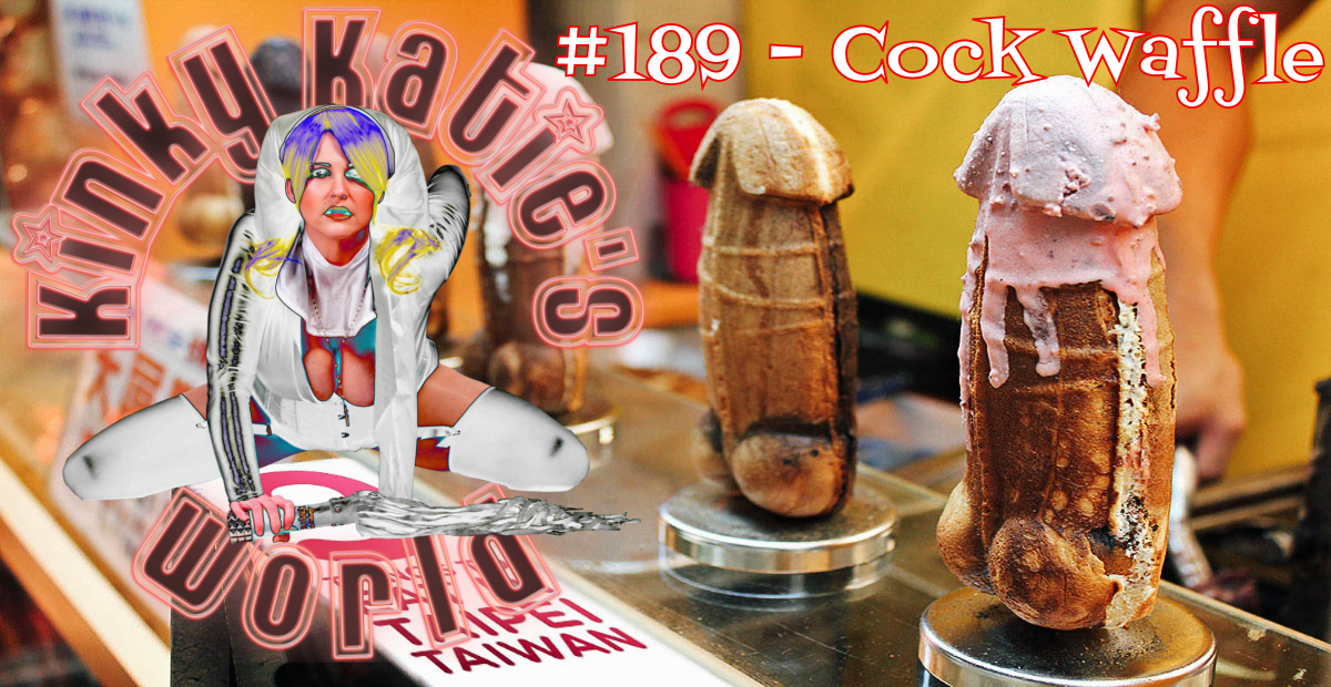 You are currently viewing #189 – Cock Waffle