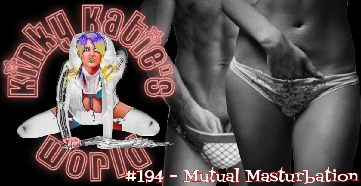 #194 – Mutual Masturbation