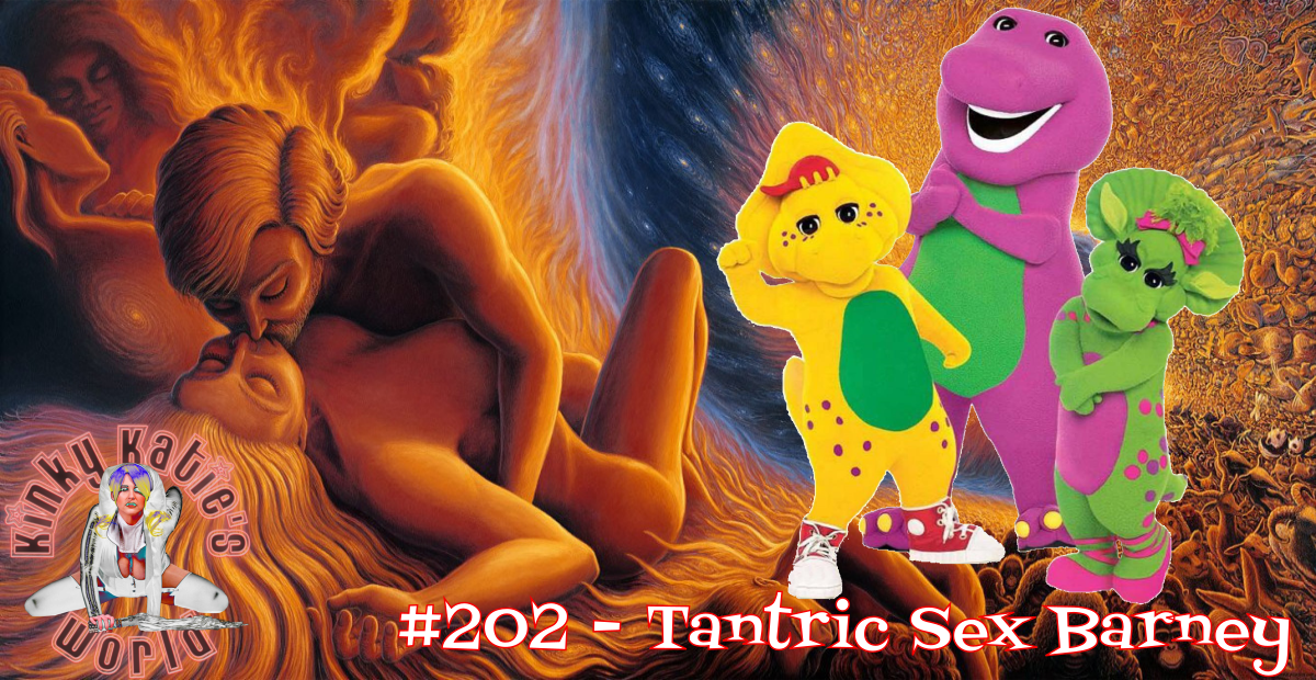 You are currently viewing #202 – Tantric Sex Barney