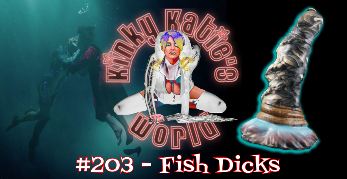 You are currently viewing #203 – Fish Dicks