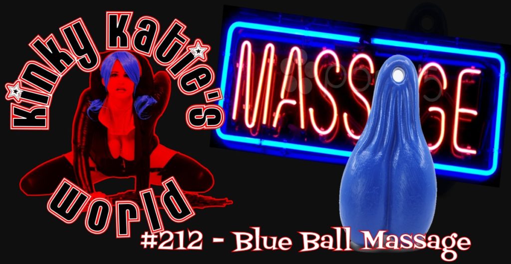 Kinky Katie's World 212 Blue Ball Massage Kinky Katie