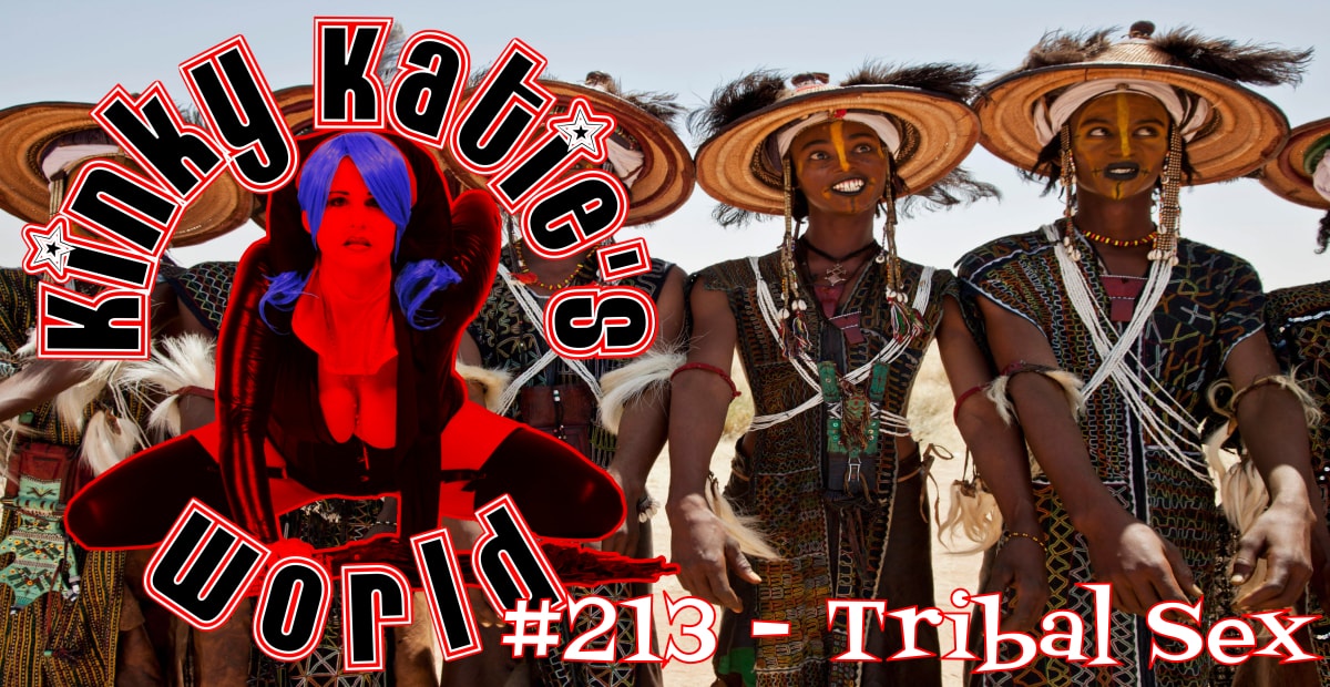 You are currently viewing #213 – Tribal Sex