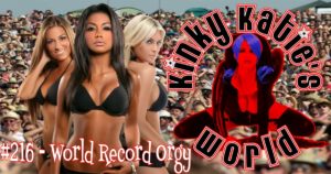 Read more about the article #216 – World Record Orgy