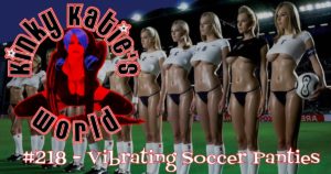 Read more about the article #218 – Vibrating Soccer Panties