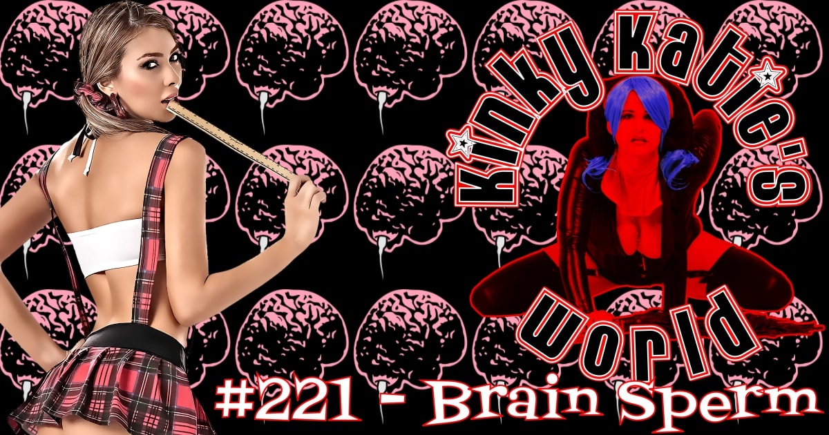 You are currently viewing #221 – Brain Sperm