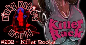 Read more about the article #232 – Killer Boobs