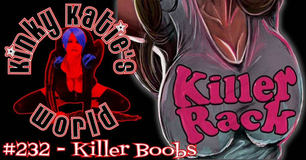 You are currently viewing #232 – Killer Boobs