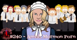 Read more about the article #240 – Amish Mormon Porn