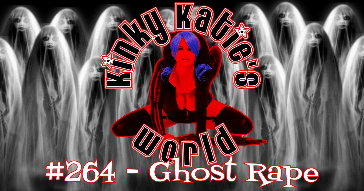 You are currently viewing #264 – Ghost Rape