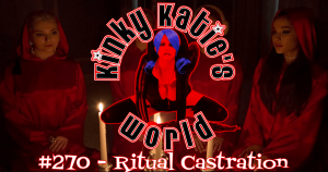 Read more about the article #270 – Ritual Castration