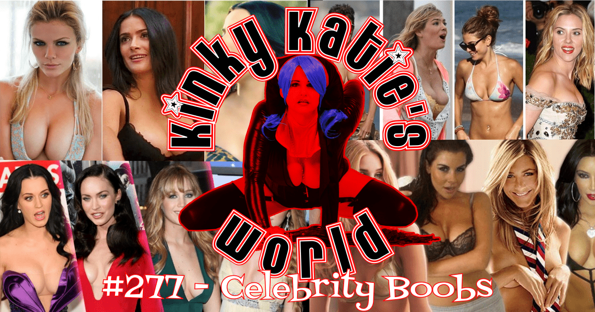 You are currently viewing #277 – Celebrity Boobs