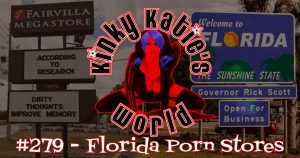 Read more about the article #278 – Florida Porn Stores