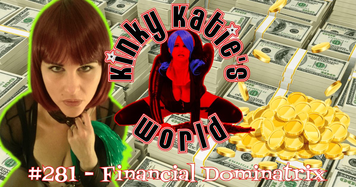 You are currently viewing #281 – Financial Dominatrix