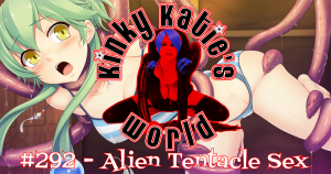 Read more about the article #292 – Alien Tentacle Sex