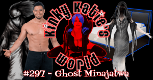 Read more about the article #297 – Ghost Minajatwa