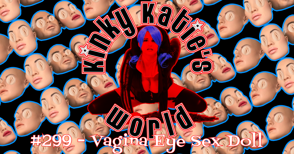 You are currently viewing #299 – Vagina Eye Sex Doll