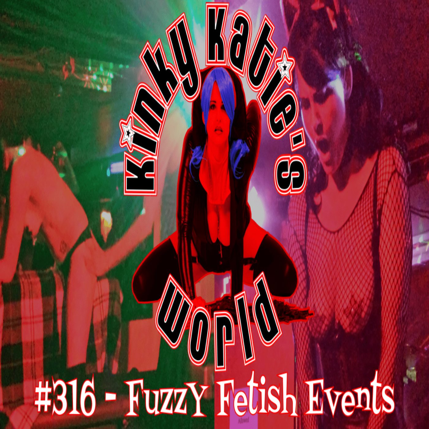#316 – Fuzzy Fetish Events