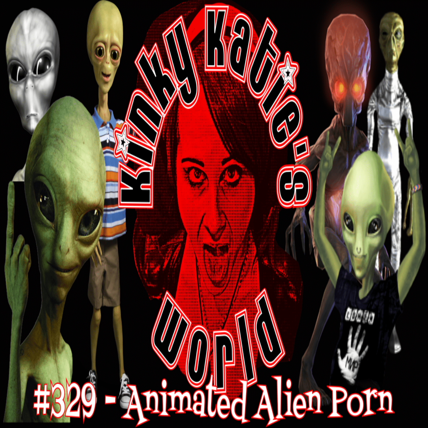 Animated Alien Porn - Animated Alien Porn - Kinky Katie's World | Lyssna hÃ¤r | Poddtoppen.se
