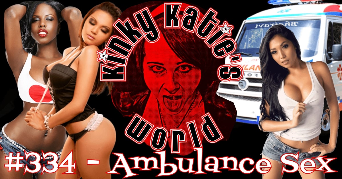 You are currently viewing #334 – Ambulance Sex