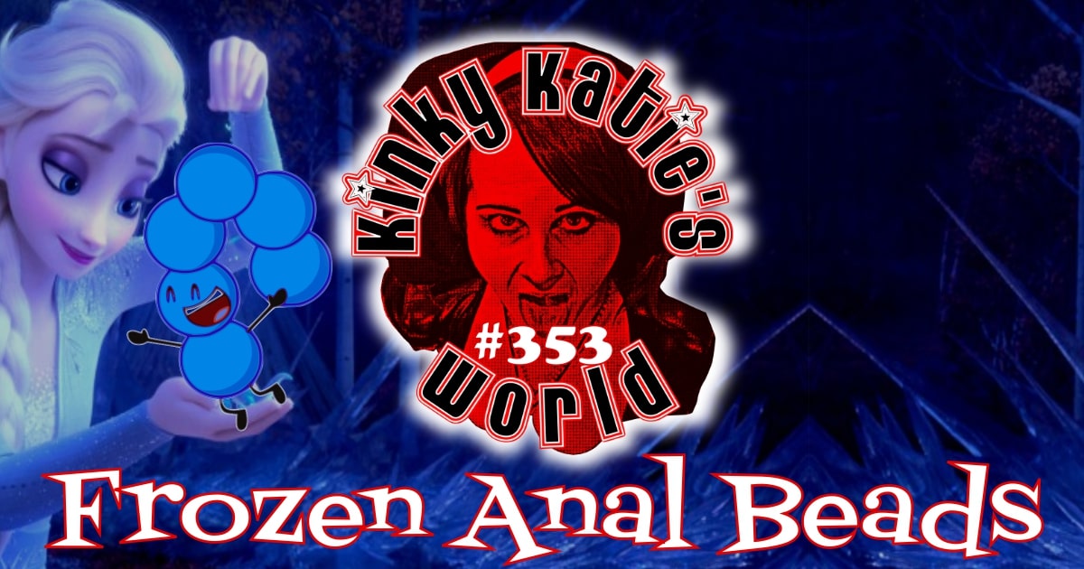 You are currently viewing #353 – Frozen Anal Beads